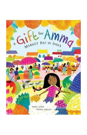 A Gift for Amma: Market Day in India - Meera Sriram