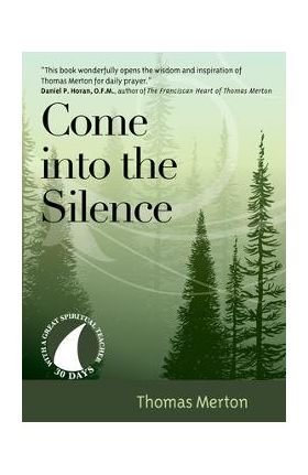 Come Into the Silence - Thomas Merton