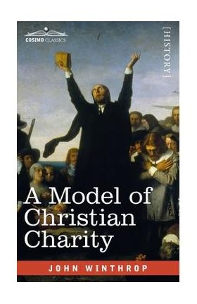 A Model of Christian Charity: A City on a Hill - John Winthrop