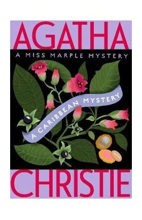 A Caribbean Mystery: A Miss Marple Mystery - Agatha Christie