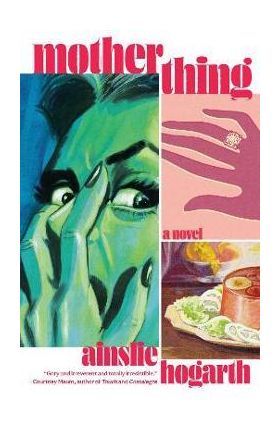 Motherthing - Ainslie Hogarth