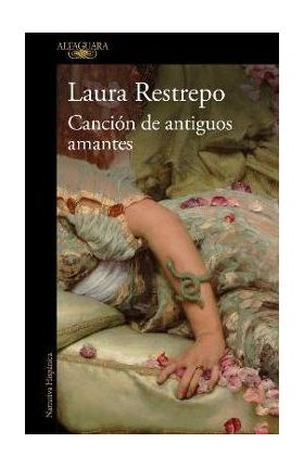 La Canción de Los Antiguos Amantes / Song of Old Lovers - Laura Restrepo