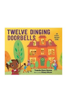 Twelve Dinging Doorbells - Tameka Fryer Brown