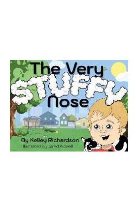 The Very Stuffy Nose - Kelley Richardson