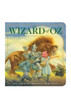 The Wizard of Oz Oversized Padded Board Book: The Classic Edition - Charles Santore