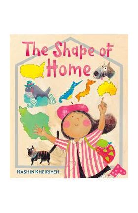 The Shape of Home - Rashin Kheiriyeh