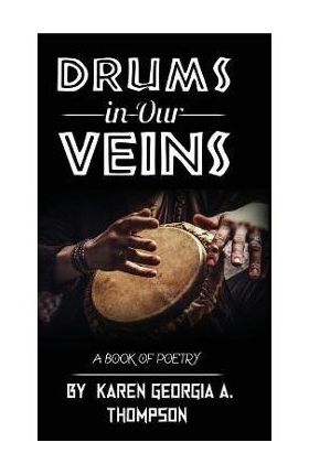 Drums In Our Veins - Karen Georgia Thompson
