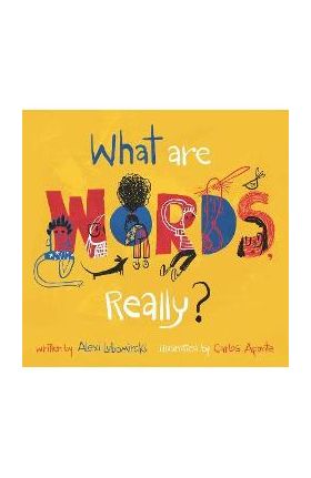 What Are Words, Really? - Alexi Lubomirski