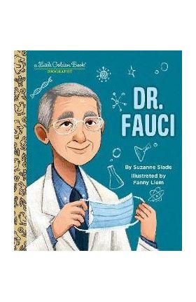 Dr. Fauci: A Little Golden Book Biography - Suzanne Slade