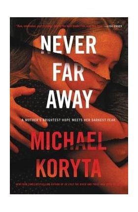 Never Far Away - Michael Koryta