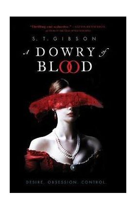 A Dowry of Blood - S. T. Gibson