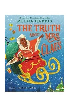 The Truth about Mrs. Claus - Meena Harris