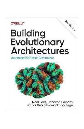 Building Evolutionary Architectures: Automated Software Governance - Neal Ford