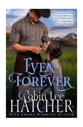 Even Forever: A Clean Western Romance - Robin Lee Hatcher