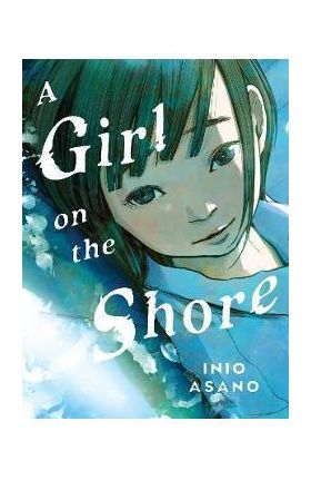 A Girl on the Shore Collector's Edition - Inio Asano