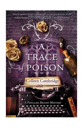 A Trace of Poison: A Riveting Historical Mystery Set in the Home of Agatha Christie - Colleen Cambridge