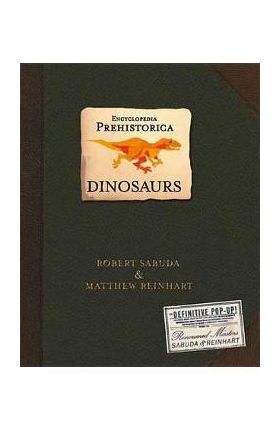 Encyclopedia Prehistorica: Dinosaurs