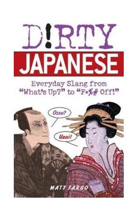 Dirty Japanese - Matt Fargo