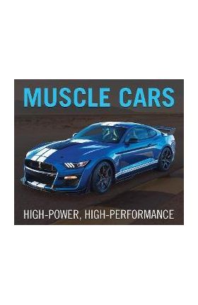 Muscle Cars: High-Power, High-Performance - Publications International Ltd