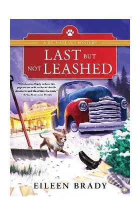 Last But Not Leashed - Eileen Brady