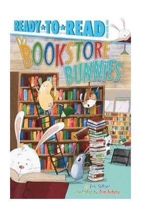 Bookstore Bunnies: Ready-To-Read Pre-Level 1 - Eric Seltzer