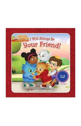 I Will Always Be Your Friend! - Angela C. Santomero