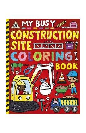 My Busy Construction Coloring Book - Tiger Tales