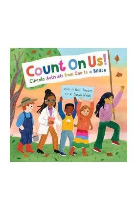 Count on Us!: Climate Activists from One to a Billion - Gabi Snyder