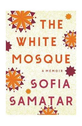 The White Mosque - Sofia Samatar