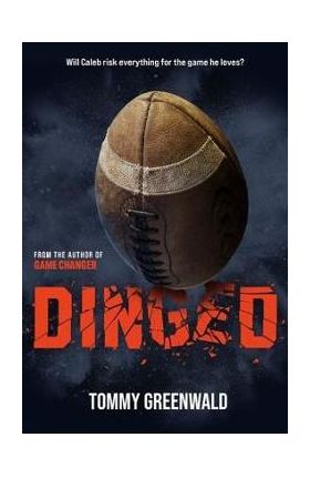 Dinged: (A Game Changer Companion Novel) - Tommy Greenwald