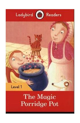 Magic Porridge Pot - Ladybird Readers Level 1 - Ladybird