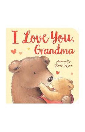 I Love You, Grandma - Tiger Tales
