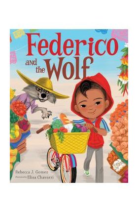 Federico and the Wolf - Rebecca J. Gomez