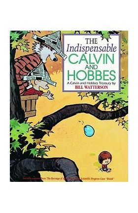 The Indispensable Calvin and Hobbes - Bill Watterson