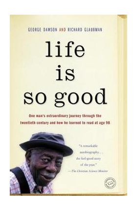 Life Is So Good - George Dawson