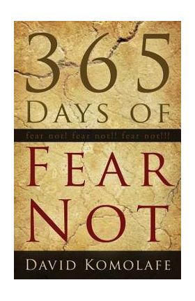 365 Days of Fear Not - David Komolafe