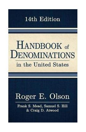Handbook of Denominations in the United States, 14th Edition - Roger E. Olson