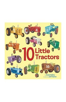 10 Little Tractors - Annie Bailey