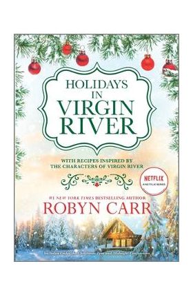 Holidays in Virgin River: Romance Stories for the Holidays - Robyn Carr