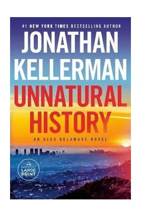 Unnatural History: An Alex Delaware Novel - Jonathan Kellerman