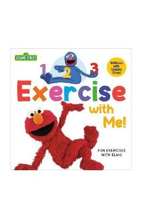 1, 2, 3, Exercise with Me! Fun Exercises with Elmo (Sesame Street) - Andrea Posner-sanchez