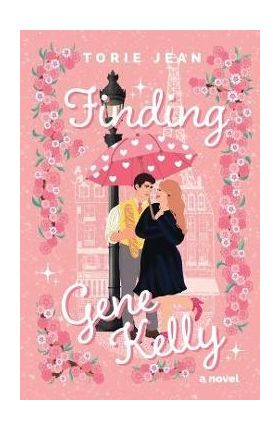 Finding Gene Kelly - Torie Jean