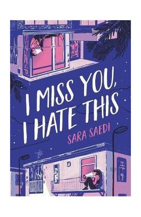 I Miss You, I Hate This - Sara Saedi