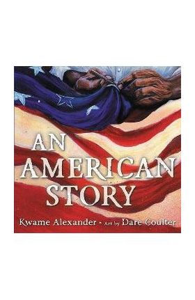 An American Story - Kwame Alexander
