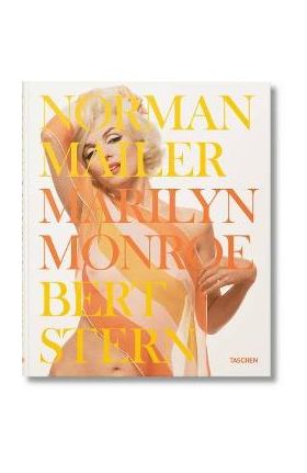 Norman Mailer. Bert Stern. Marilyn Monroe - Norman Mailer