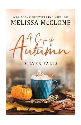 A Cup of Autumn - Melissa Mcclone