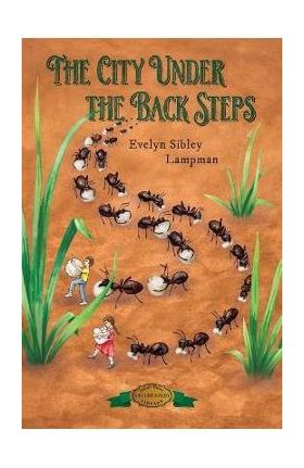 The City Under the Back Steps - Evelyn Sibley Lampman