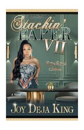 Stackin' Paper Part 7: Who Want Smoke... - Joy Deja King