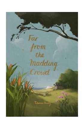 Far from the Madding Crowd - Thomas Hardy