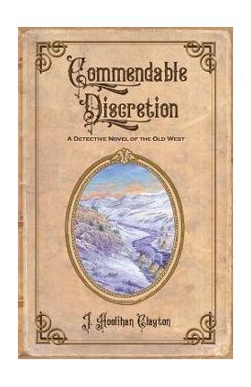 Commendable Discretion - Juliana Hoolihan Clayton